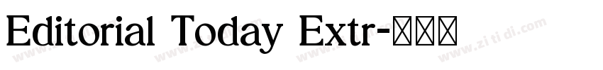 Editorial Today Extr字体转换